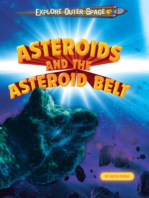 cover image of Asteroids and the Asteroid Belt
